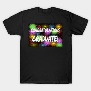 Congratulations, Graduate! Graduation Message with Colorful Fireworks. T-Shirt